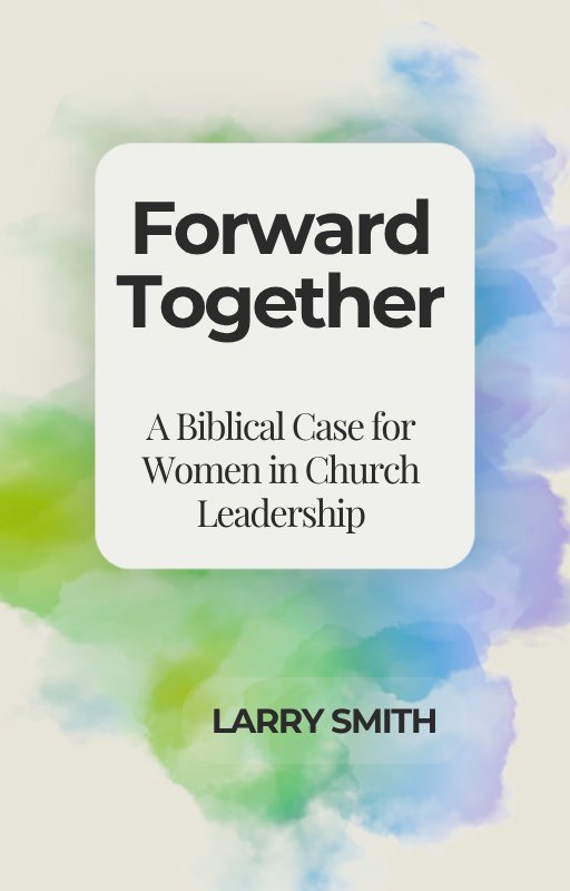 Forward Together by Larry Smith